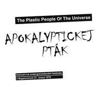 CD The Plastic People Of The Universe: Apokalyptickej Pták Unknown