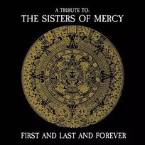 CD Various: A Tribute To The Sisters Of Mercy - First And Last And Forever nd  nd Unknown