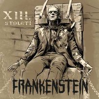 CD XIII. Století: Frankenstein Unknown
