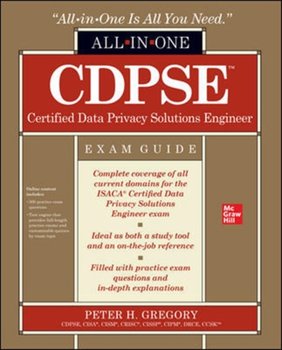 CDPSE Certified Data Privacy Solutions Engineer All-in-One Exam Guide - Peter Gregory