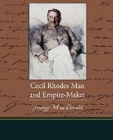 Cecil Rhodes Man and Empire-Maker - Radziwill Princess Catherine