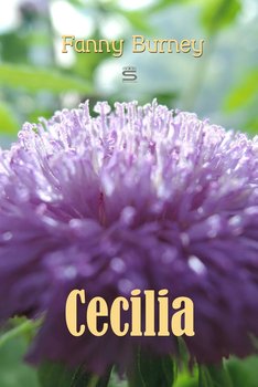 Cecilia: Memoirs of an Heiress, Volume 1 - Fanny Burney