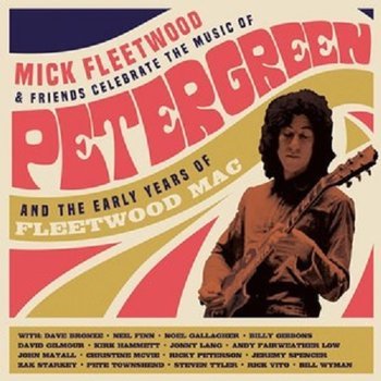 Celebrate The Music Of Peter Green And The Early Years Of Fleetwood Mac - Fleetwood Mick and Friends