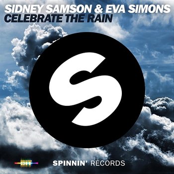 Celebrate The Rain - Eva Simons & Sidney Samson