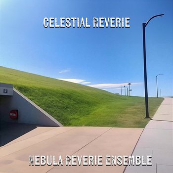 Celestial Reverie - Nebula Reverie Ensemble