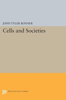 Cells and Societies - Bonner John Tyler