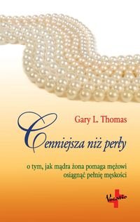 Cenniejsza niż perły - Thomas Gary L.