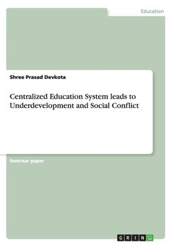 Centralized Education System leads to Underdevelopment and Social Conflict - Devkota Shree Prasad