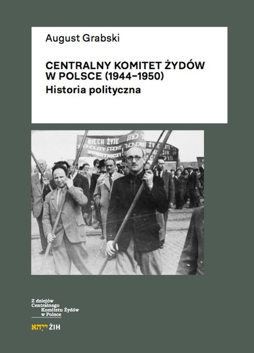 Centralny Komitet żydów W Polsce (1944-1950). Historia Polityczna ...