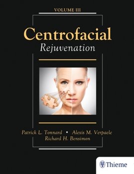 Centrofacial Rejuvenation - Tonnard Patrick, Verpaele Alexis, Bensimon Richard