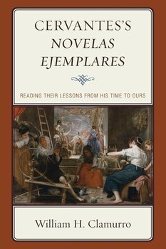 CERVANTINES NOVELAS EJEMPLARESPB - Clamurro William H.