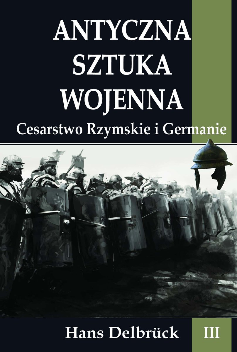 Cesarstwo Rzymskie i Germanie. Antyczna sztuka wojenna. Tom 3 - ebook mobi
