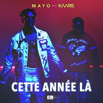 Cette année là - Mayo feat. Kaaris