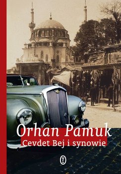 Cevdet Bej i synowie - Pamuk Orhan