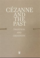 Cezanne and the Past - Judith Gesko