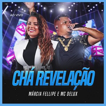 Chá Revelação - Márcia Fellipe & Mc Delux
