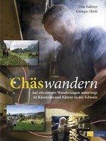 Chäswandern - Balmer Tina, Hosli Giorgio