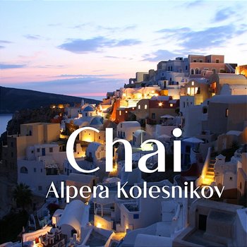 Chai - Alpera Kolesnikov