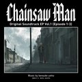 Chainsaw Man Original Soundtrack EP Vol.1 (Episode 1-3) - Kensuke Ushio