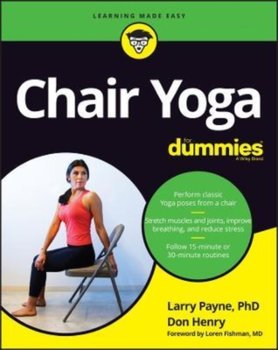Chair Yoga For Dummies - Larry Payne