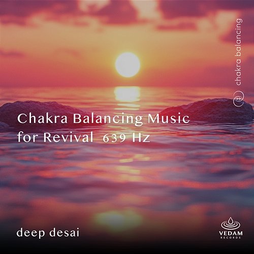 Chakra Balancing Music for Revival 639 Hz - Vedam | Muzyka, mp3 Sklep ...