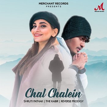 Chal Chalein - Shruti Pathak, The Kabir & Reverse Prodigy