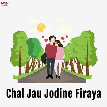 Chal Jau Jodine Firaya - Milind More and Dilip Gapage