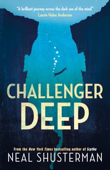 Challenger Deep - Shusterman Neal