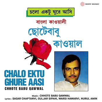 Chalo Ektu Ghure Aasi - Chhote Babu Qawwal