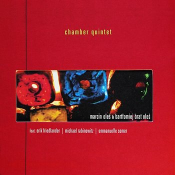Chamber Quintet - Oleś Brothers, Marcin Oleś, Bartłomiej Oleś