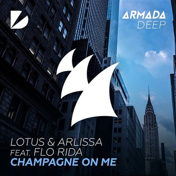 Champagne on Me - Lotus, Arlissa feat. Flo Rida