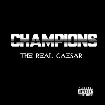 Champions - The Real Caesar