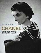 Chanel and Her World: Friends, Fashion, and Fame - Charles-Roux Edmonde