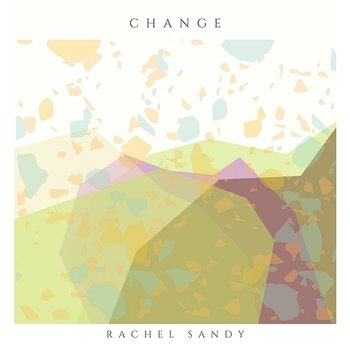 Change - Rachel Sandy