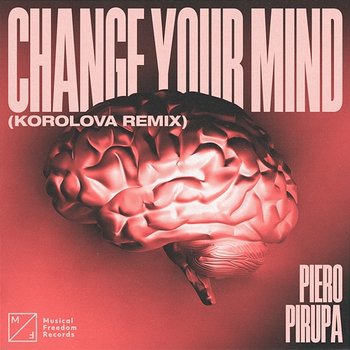 Change Your Mind - Piero Pirupa