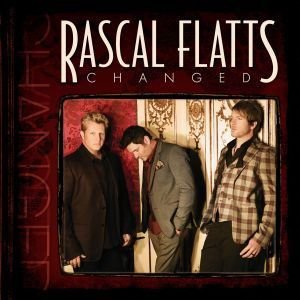 Changed - Rascal Flatts