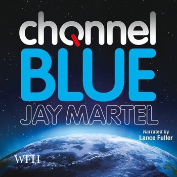 Channel Blue - Jay Martel