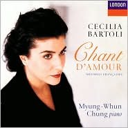 Chant d'Amour: Mélodies Francaises Bartoli Cecilia