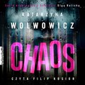 Chaos - audiobook - Wolwowicz Katarzyna