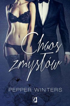 Chaos zmysłów. Potwory z ciemności. Tom 3 - Winters Pepper