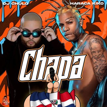 Chapa - DJ Chulo NYC, Haraca Kiko