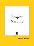 Chapter Masonry - Ronayne Edmond