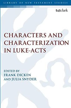 Characters and Characterization in Luke-Acts - Dicken Frank
