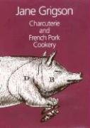 Charcuterie and French Pork Cookery - Grigson Jane