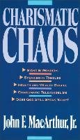 Charismatic Chaos - MacArthur John F.