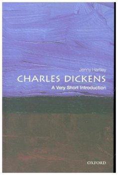 Charles Dickens: A Very Short Introduction - Hartley Jenny