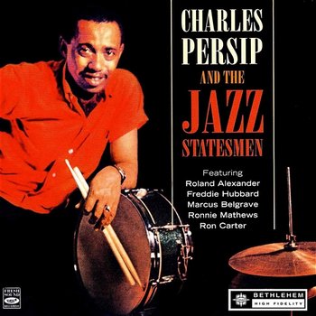 Charles Persip and the Jazz Statesmen - Charlie Persip and The Jazz Statesmen