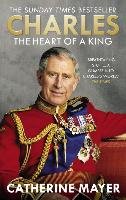 Charles: The Heart of a King - Mayer Catherine