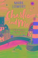 Charlie and Me Lowery Mark
