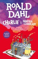 Charlie i fabryka czekolady Dahl Roald